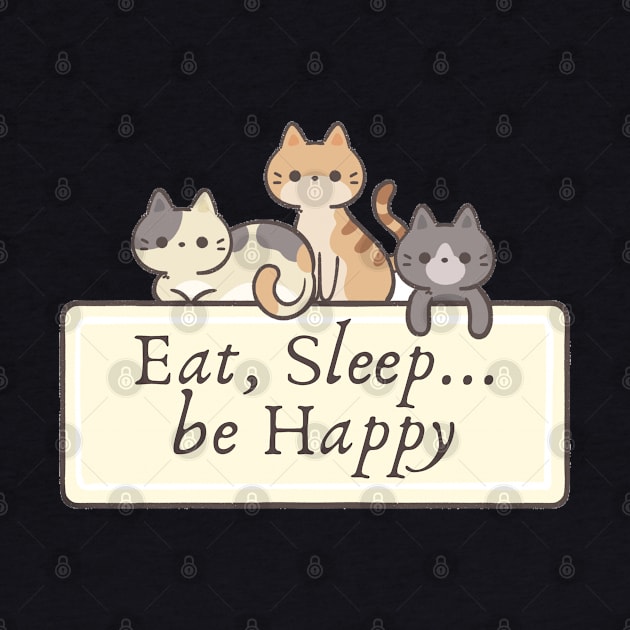 Eat, Sleep and happy_ cat lover by Zinoo